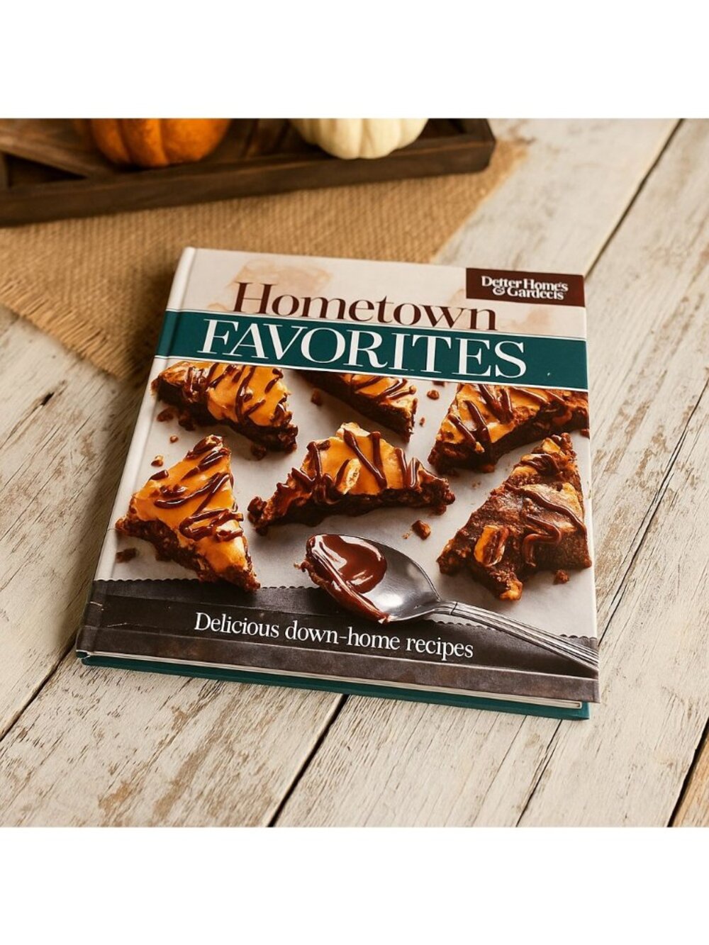 Better Homes & Gardens Hometown Favorites Cookbook 2018 Recipes